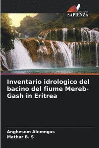 bokomslag Inventario idrologico del bacino del fiume Mereb-Gash in Eritrea