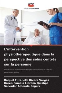 bokomslag L'intervention physiothérapeutique dans la perspective des soins centrés sur la personne