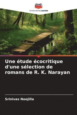 bokomslag étude écocritique d'une sélection de romans de R. K. Narayan