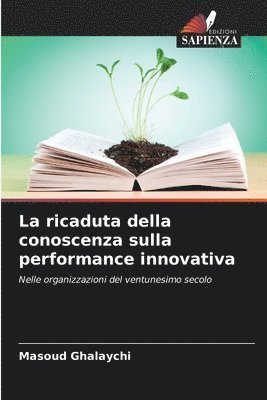 bokomslag La ricaduta della conoscenza sulla performance innovativa