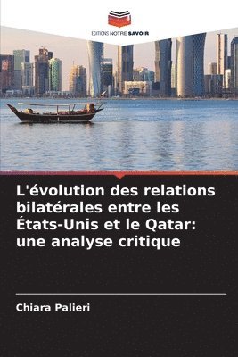 bokomslag L'volution des relations bilatrales entre les tats-Unis et le Qatar