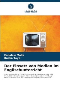 bokomslag Der Einsatz von Medien im Englischunterricht