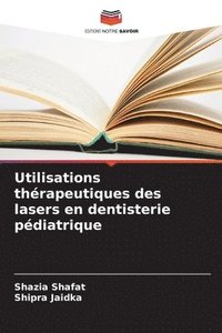 bokomslag Utilisations thérapeutiques des lasers en dentisterie pédiatrique