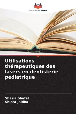 Utilisations thrapeutiques des lasers en dentisterie pdiatrique 1