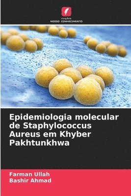 bokomslag Epidemiologia molecular de Staphylococcus Aureus em Khyber Pakhtunkhwa