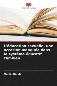 bokomslag L'ducation sexuelle, une occasion manque dans le systme ducatif zambien