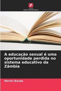 bokomslag A educação sexual é uma oportunidade perdida no sistema educativo da Zâmbia