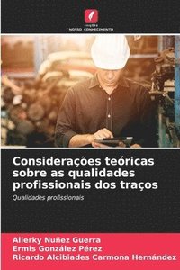 bokomslag Considerações teóricas sobre as qualidades profissionais dos traços