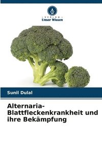 bokomslag Alternaria-Blattfleckenkrankheit und ihre Bekmpfung