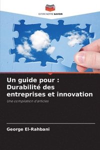 bokomslag Un guide pour: Durabilité des entreprises et innovation