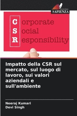 bokomslag Impatto della CSR sul mercato, sul luogo di lavoro, sui valori aziendali e sull'ambiente