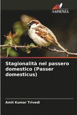 bokomslag Stagionalit nel passero domestico (Passer domesticus)