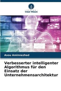 bokomslag Verbesserter intelligenter Algorithmus fr den Einsatz der Unternehmensarchitektur