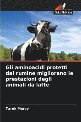 Gli aminoacidi protetti dal rumine migliorano le prestazioni degli animali da latte 1