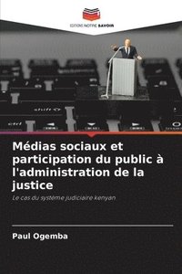 bokomslag Mdias sociaux et participation du public  l'administration de la justice