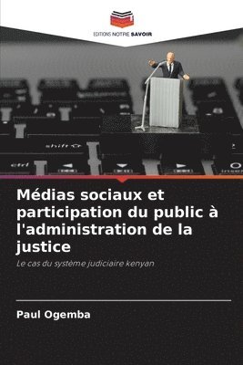 Médias sociaux et participation du public à l'administration de la justice 1