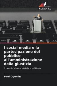 bokomslag I social media e la partecipazione del pubblico all'amministrazione della giustizia