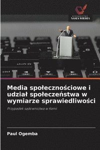 bokomslag Media spoleczno&#347;ciowe i udzial spolecze&#324;stwa w wymiarze sprawiedliwo&#347;ci