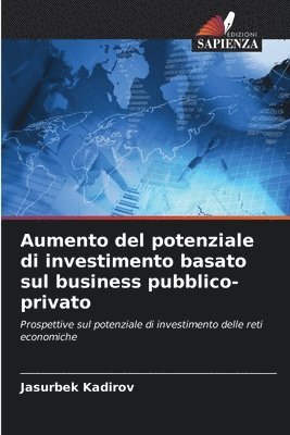 bokomslag Aumento del potenziale di investimento basato sul business pubblico-privato