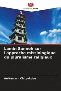 bokomslag Lamin Sanneh sur l'approche missiologique du pluralisme religieux