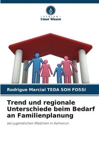 bokomslag Trend und regionale Unterschiede beim Bedarf an Familienplanung