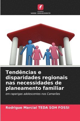 Tendências e disparidades regionais nas necessidades de planeamento familiar 1