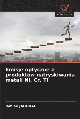 Emisje optyczne z produktów natryskiwania metali Ni, Cr, Ti 1