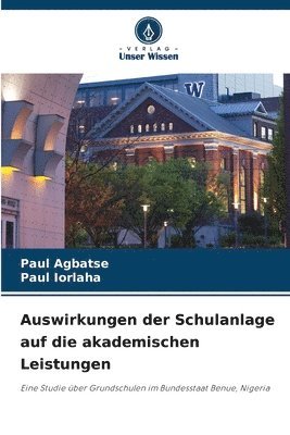 bokomslag Auswirkungen der Schulanlage auf die akademischen Leistungen