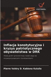 bokomslag Inflacja konstytucyjna i kryzys patriotycznego obywatelstwa w DRK