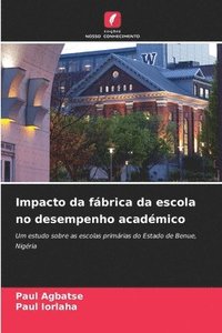 bokomslag Impacto da fábrica da escola no desempenho académico