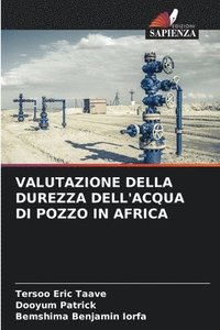 bokomslag Valutazione Della Durezza Dell'acqua Di Pozzo in Africa