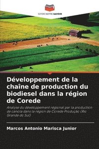 bokomslag Dveloppement de la chane de production du biodiesel dans la rgion de Corede