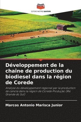 bokomslag Développement de la chaîne de production du biodiesel dans la région de Corede