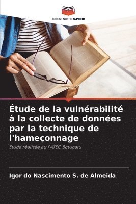 tude de la vulnrabilit  la collecte de donnes par la technique de l'hameonnage 1