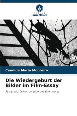 bokomslag Die Wiedergeburt der Bilder im Film-Essay