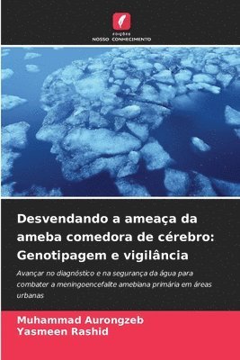 bokomslag Desvendando a ameaa da ameba comedora de crebro