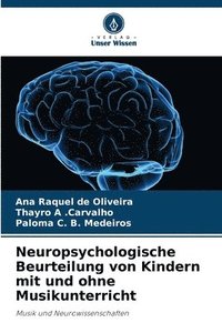 bokomslag Neuropsychologische Beurteilung von Kindern mit und ohne Musikunterricht