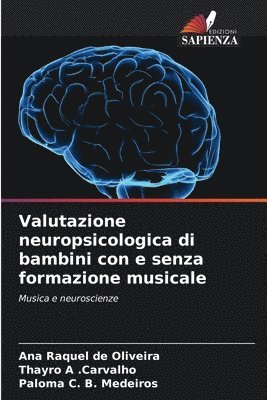 bokomslag Valutazione neuropsicologica di bambini con e senza formazione musicale