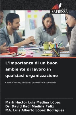 L'importanza di un buon ambiente di lavoro in qualsiasi organizzazione 1