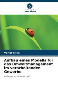 bokomslag Aufbau eines Modells für das Umweltmanagement im verarbeitenden Gewerbe