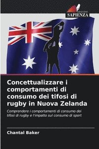 bokomslag Concettualizzare i comportamenti di consumo dei tifosi di rugby in Nuova Zelanda