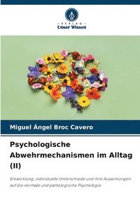 bokomslag Psychologische Abwehrmechanismen im Alltag (II)