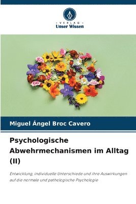 bokomslag Psychologische Abwehrmechanismen im Alltag (II)