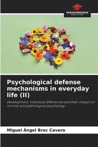 bokomslag Psychological defense mechanisms in everyday life (II)