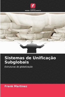 bokomslag Sistemas de Unificao Subglobais