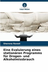 bokomslag Eine Evaluierung eines stationären Programms für Drogen- und Alkoholmissbrauch