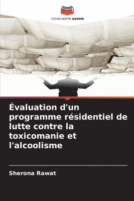 bokomslag valuation d'un programme rsidentiel de lutte contre la toxicomanie et l'alcoolisme