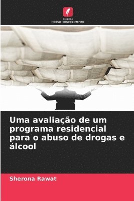 bokomslag Uma avaliao de um programa residencial para o abuso de drogas e lcool