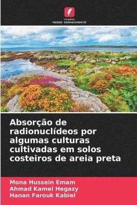 bokomslag Absoro de radionucldeos por algumas culturas cultivadas em solos costeiros de areia preta