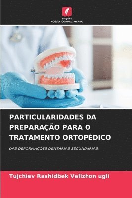 Particularidades Da Preparação Para O Tratamento Ortopédico 1